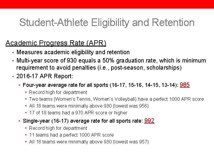 Student-Athlete Eligibility and Retention Academic Progress Rate (APR) • Measures academic eligibility and retention