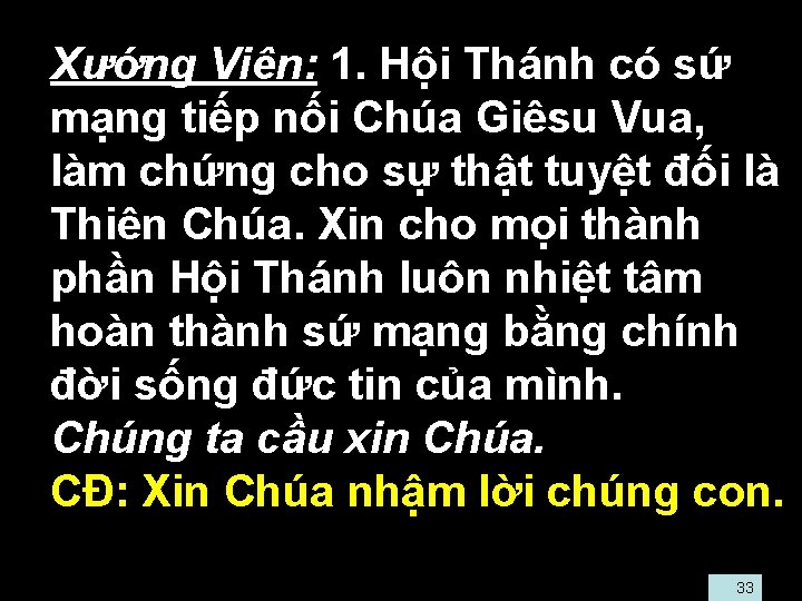  • Xướng Viên: 1. Hội Thánh có sứ mạng tiếp nối Chúa Giêsu