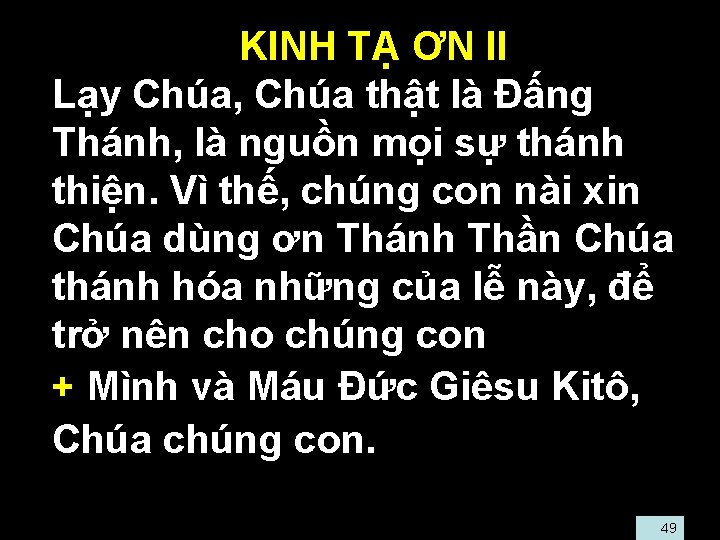  • KINH TẠ ƠN II • Lạy Chúa, Chúa thật là Đấng Thánh,