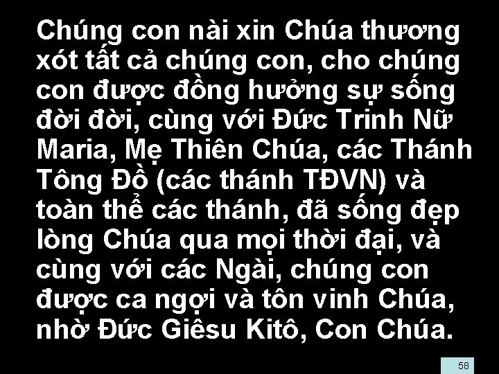  • Chúng con nài xin Chúa thương xót tất cả chúng con, cho