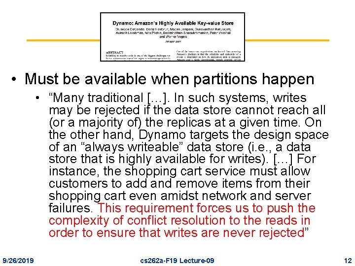  • Must be available when partitions happen • “Many traditional […]. In such