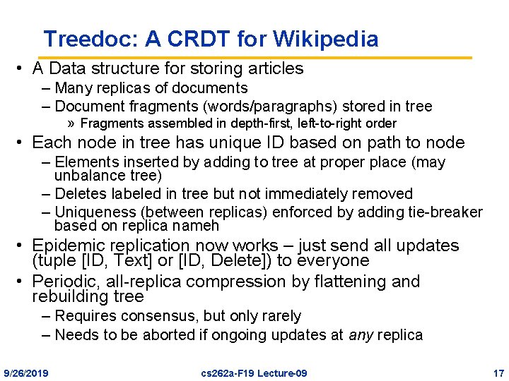Treedoc: A CRDT for Wikipedia • A Data structure for storing articles – Many