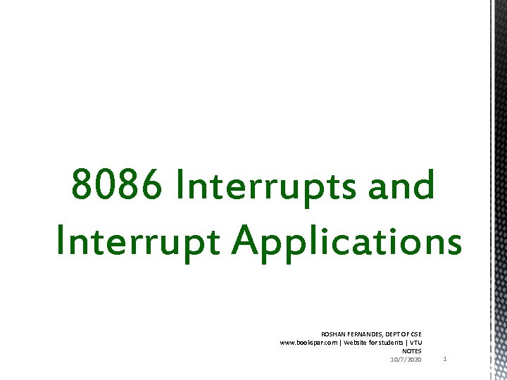 8086 Interrupts and Interrupt Applications ROSHAN FERNANDES, DEPT OF CSE www. bookspar. com |