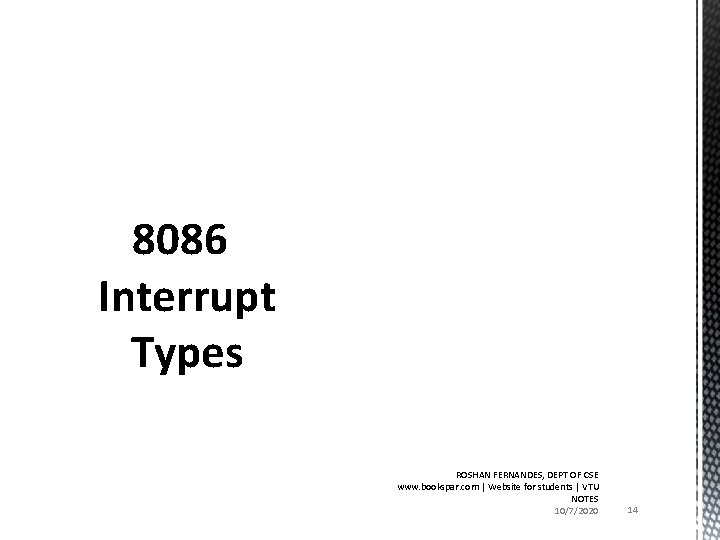 8086 Interrupt Types ROSHAN FERNANDES, DEPT OF CSE www. bookspar. com | Website for
