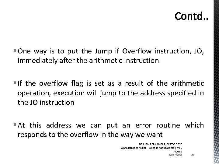 § One way is to put the Jump if Overflow instruction, JO, immediately after