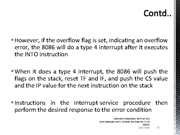 § However, if the overflow flag is set, indicating an overflow error, the 8086