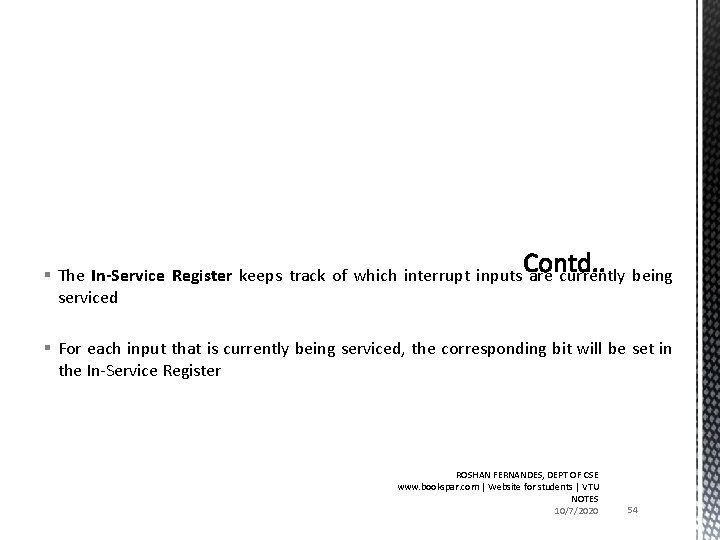 § The In-Service Register keeps track of which interrupt inputs are currently being serviced