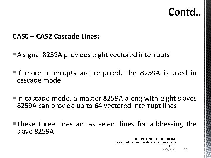 CAS 0 – CAS 2 Cascade Lines: § A signal 8259 A provides eight