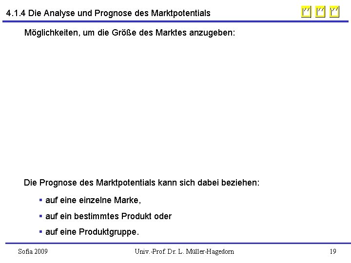 4. 1. 4 Die Analyse und Prognose des Marktpotentials Möglichkeiten, um die Größe des