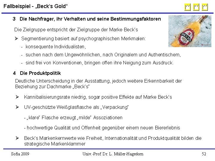  Fallbeispiel - „Beck‘s Gold“ 3 Die Nachfrager, ihr Verhalten und seine Bestimmungsfaktoren Die