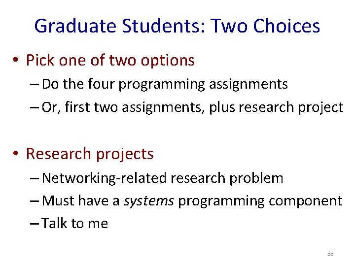 Graduate Students: Two Choices • Pick one of two options – Do the four