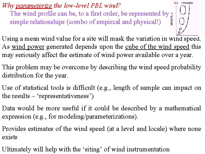 Why parameterize the low-level PBL wind? The wind profile can be, to a first