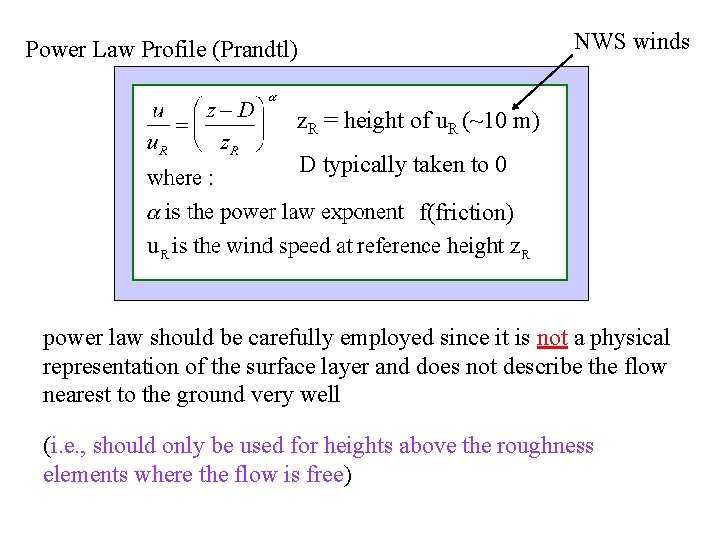 NWS winds Power Law Profile (Prandtl) z. R = height of u. R (~10