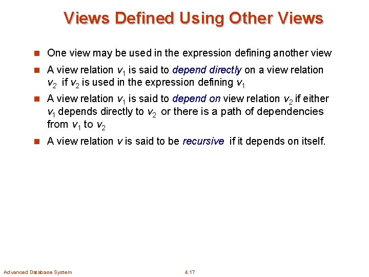 Views Defined Using Other Views n One view may be used in the expression