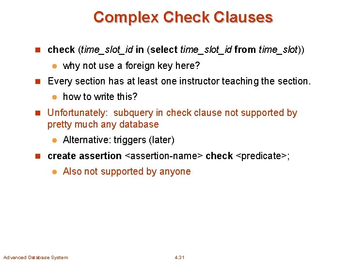 Complex Check Clauses n check (time_slot_id in (select time_slot_id from time_slot)) l why not