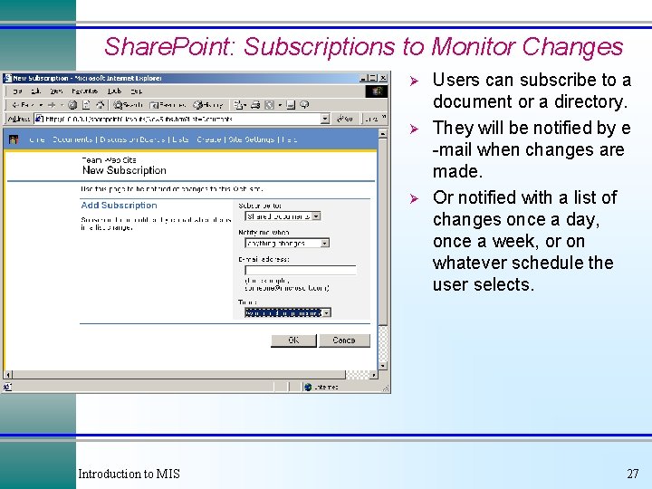 Share. Point: Subscriptions to Monitor Changes Ø Ø Ø Introduction to MIS Users can