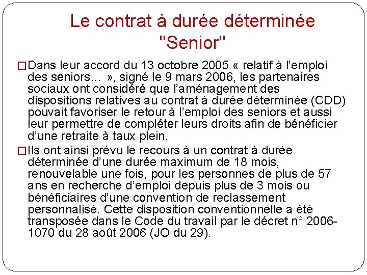 Le contrat à durée déterminée "Senior" � Dans leur accord du 13 octobre 2005