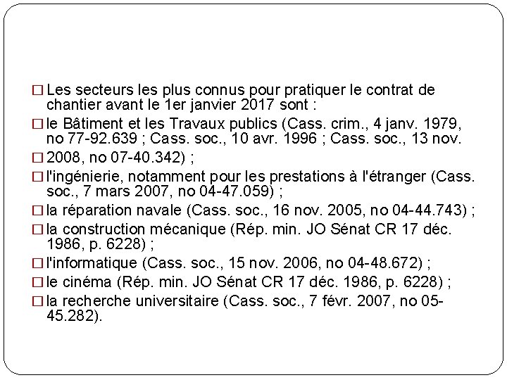 � Les secteurs les plus connus pour pratiquer le contrat de chantier avant le