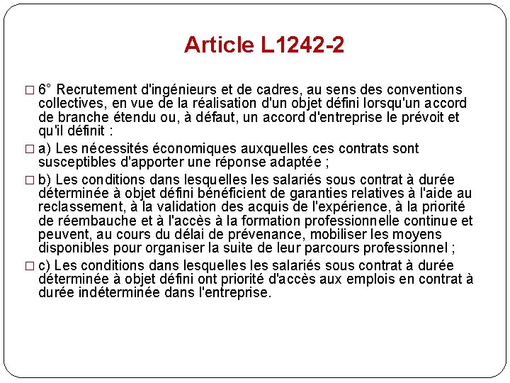 Article L 1242 -2 � 6° Recrutement d'ingénieurs et de cadres, au sens des