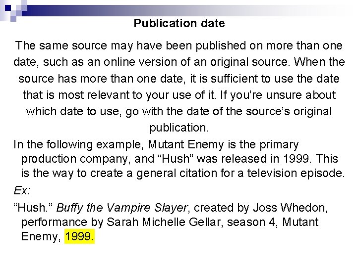 Publication date The same source may have been published on more than one date, Publication date The same source may have been published on more than one date,