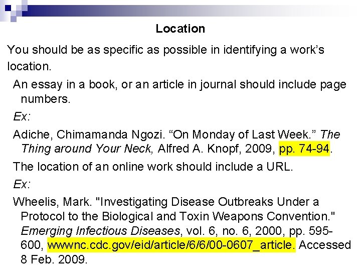 Location You should be as specific as possible in identifying a work’s location. An Location You should be as specific as possible in identifying a work’s location. An