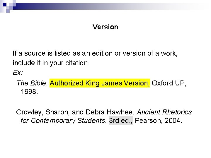 Version If a source is listed as an edition or version of a work, Version If a source is listed as an edition or version of a work,