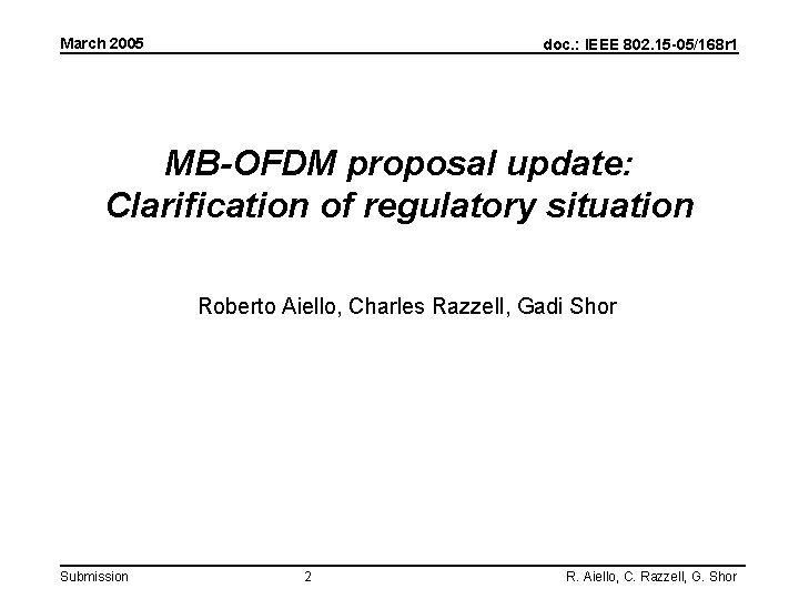 March 2005 doc. : IEEE 802. 15 -05/168 r 1 MB-OFDM proposal update: Clarification