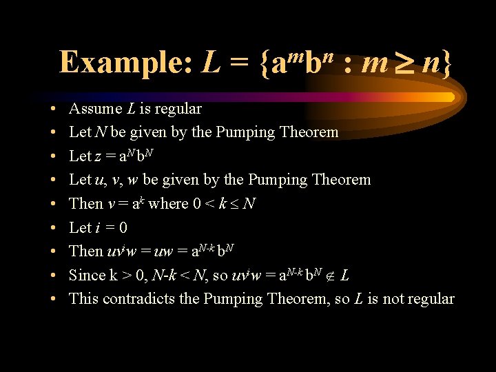 Example: L = • • • m n {a b : m n} Assume