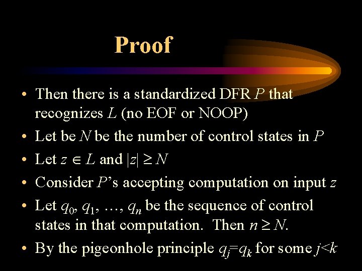 Proof • Then there is a standardized DFR P that recognizes L (no EOF