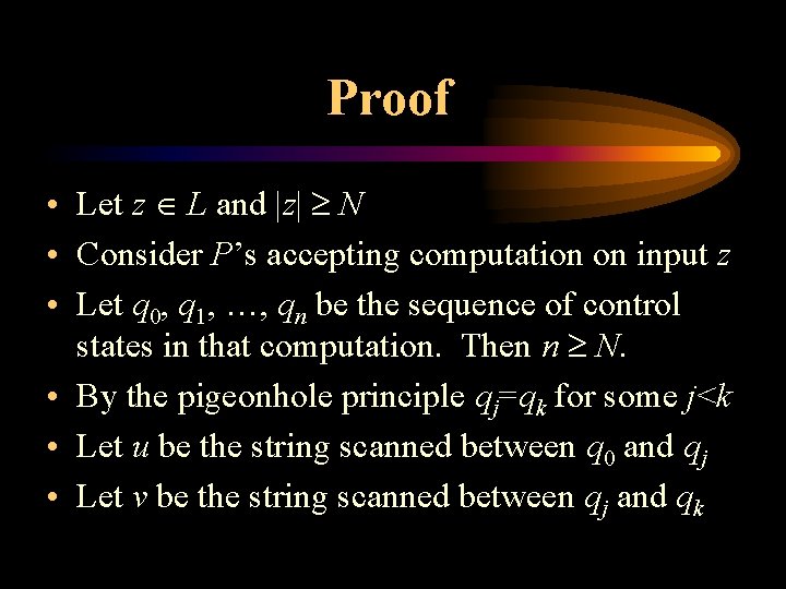 Proof • Let z L and |z| N • Consider P’s accepting computation on