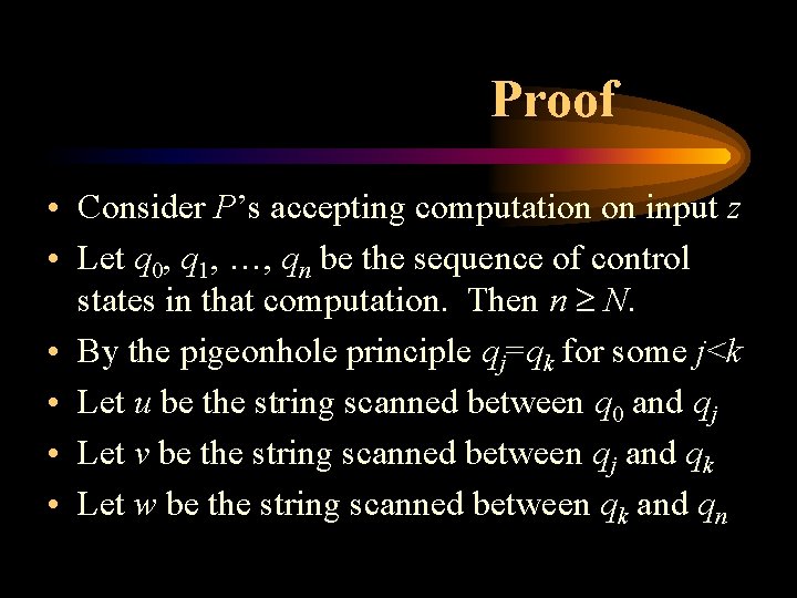 Proof • Consider P’s accepting computation on input z • Let q 0, q