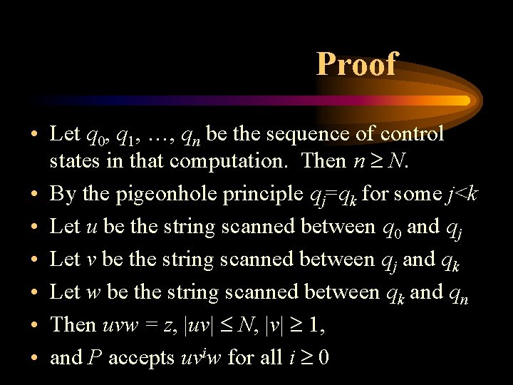 Proof • Let q 0, q 1, …, qn be the sequence of control