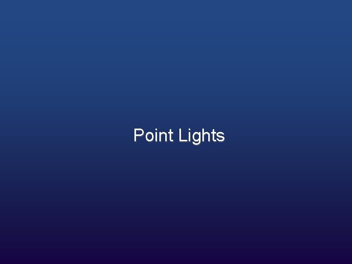 Point Lights 
