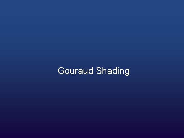 Gouraud Shading 