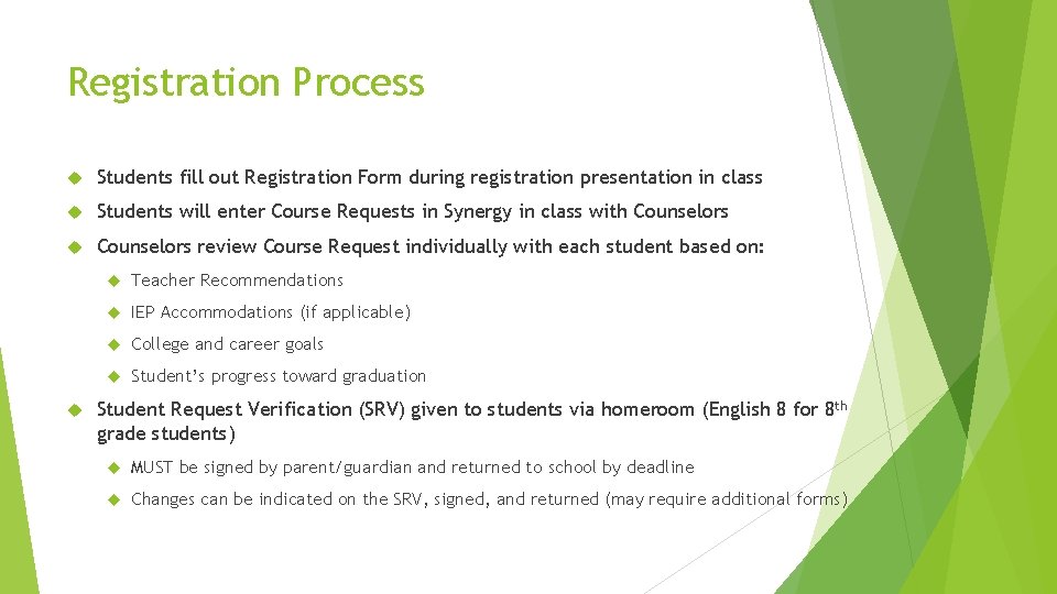 Registration Process Students fill out Registration Form during registration presentation in class Students will