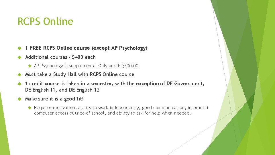 RCPS Online 1 FREE RCPS Online course (except AP Psychology) Additional courses - $400