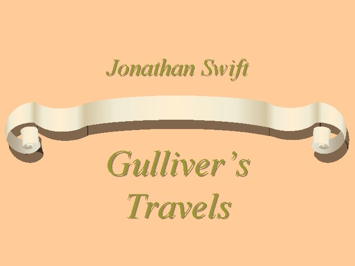 Jonathan Swift Gulliver’s Travels 