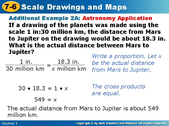 7 -6 Scale Drawings and Maps Additional Example 2 A: Astronomy Application If a 7 -6 Scale Drawings and Maps Additional Example 2 A: Astronomy Application If a