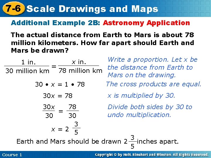 7 -6 Scale Drawings and Maps Additional Example 2 B: Astronomy Application The actual 7 -6 Scale Drawings and Maps Additional Example 2 B: Astronomy Application The actual