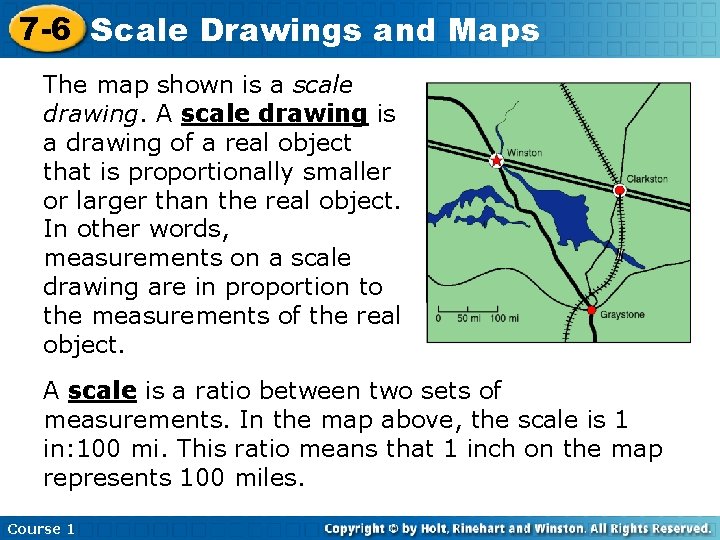 7 -6 Scale Drawings and Maps The map shown is a scale drawing. A 7 -6 Scale Drawings and Maps The map shown is a scale drawing. A