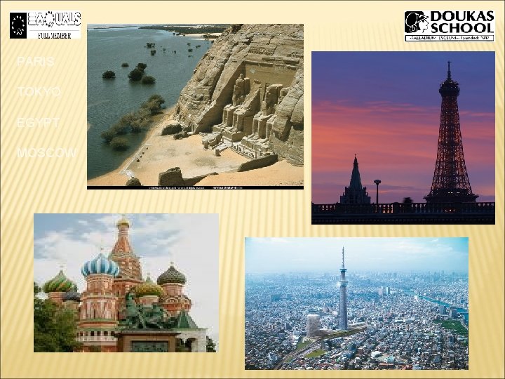 PARIS TOKYO EGYPT MOSCOW PARIS TOKYO EGYPT MOSCOW