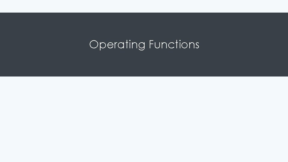 Operating Functions 