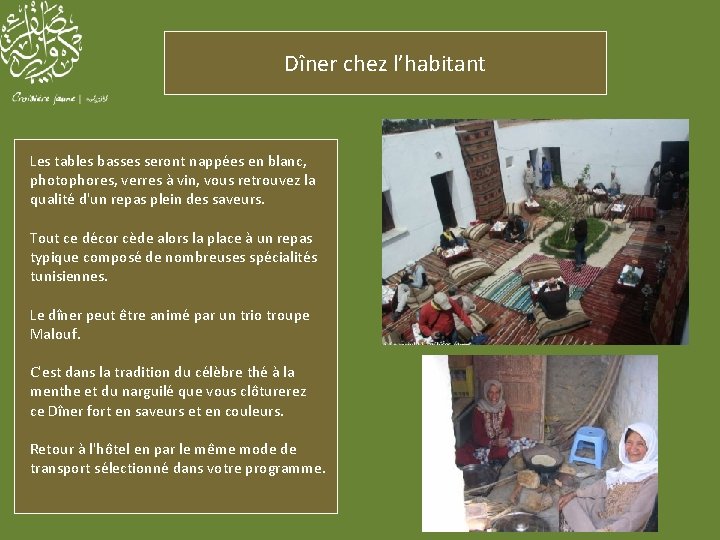 Dîner chez l’habitant Les tables basses seront nappées en blanc, photophores, verres à vin,