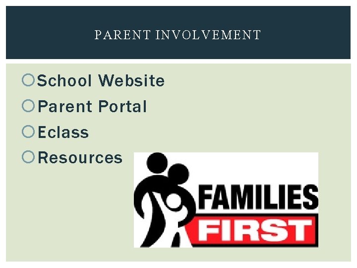 PARENT INVOLVEMENT School Website Parent Portal Eclass Resources 