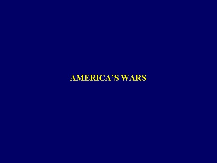 AMERICA’S WARS 