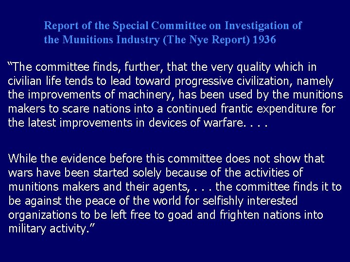 Report of the Special Committee on Investigation of the Munitions Industry (The Nye Report)