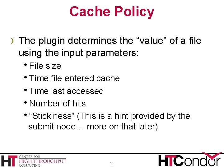 Cache Policy › The plugin determines the “value” of a file using the input