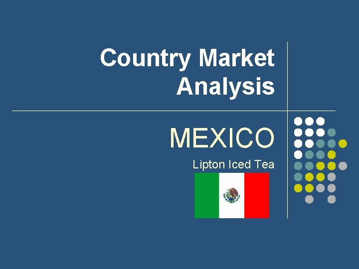 Country Market Analysis MEXICO Lipton Iced Tea 