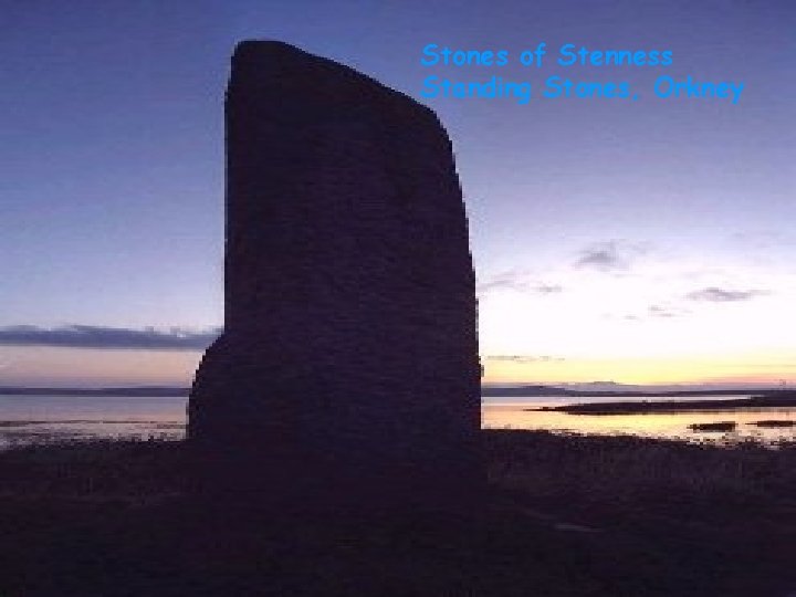 Stones of Stenness Standing Stones, Orkney 