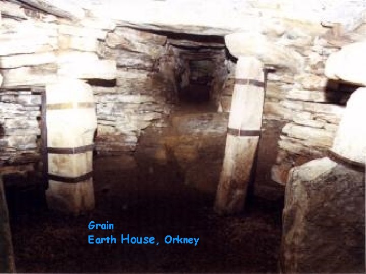 Grain Earth House, Orkney 